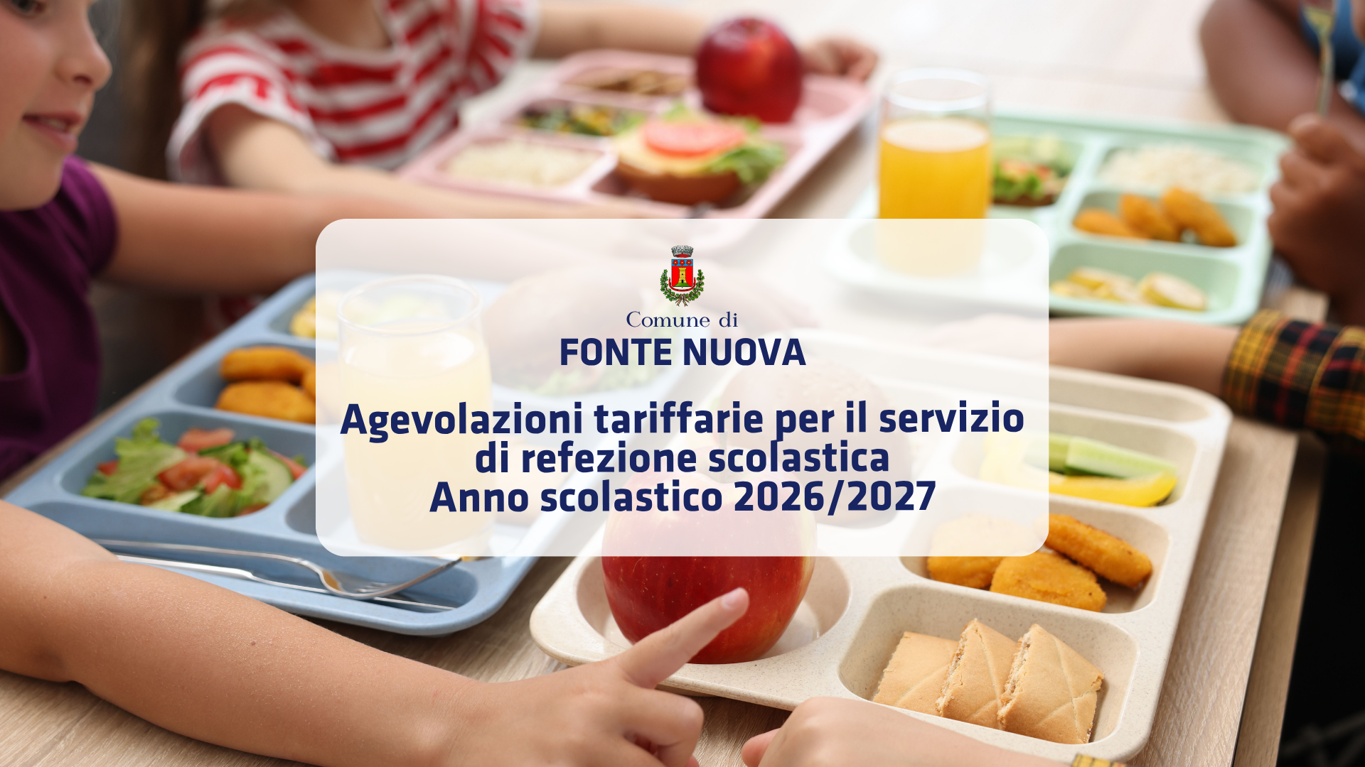 Agevolazioni tariffarie per il servizio di refezione scolastica – Anno scolastico 2026/2027
