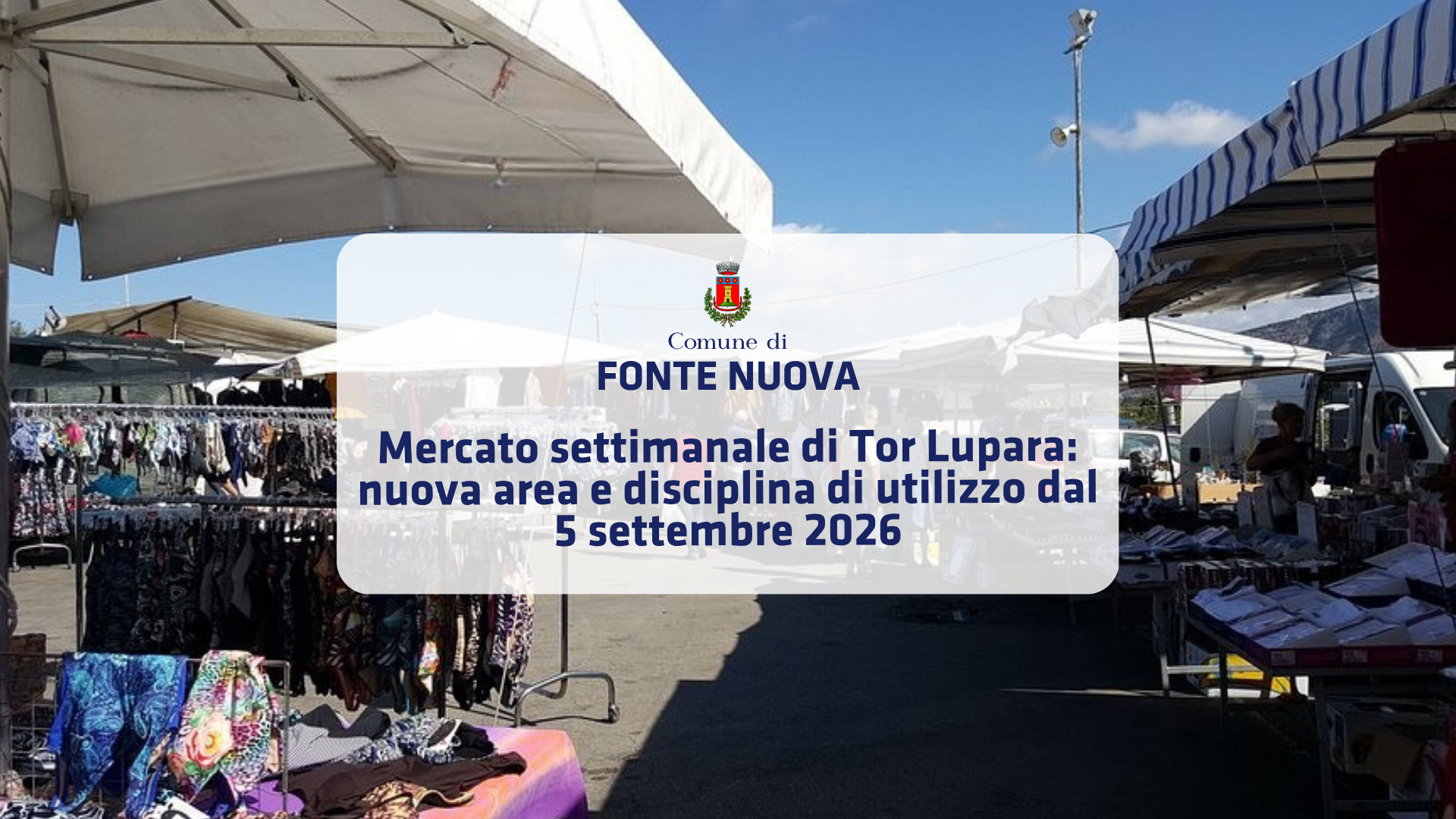 Mercato settimanale di Tor Lupara: nuova area e disciplina di utilizzo dal 5 settembre 2026